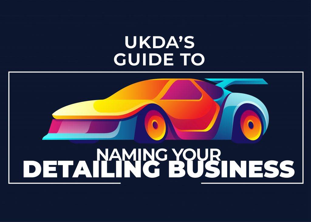 UKDA's Guide to Naming your Detailing Business