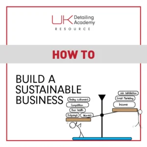 The pillars of a sustainable detailing business