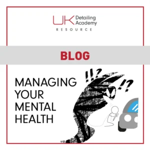 Managing your mental health as a detailer