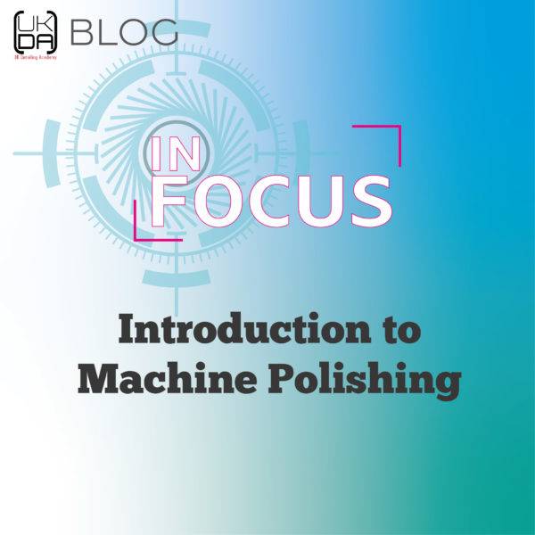 Course in Focus - Introduction to Machine Polishing