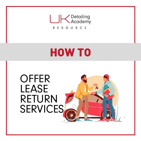 Lease Return Inspections: A Guide for Detailers
